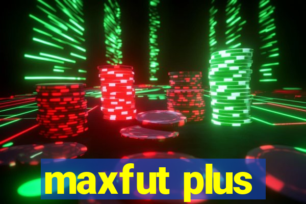 maxfut plus